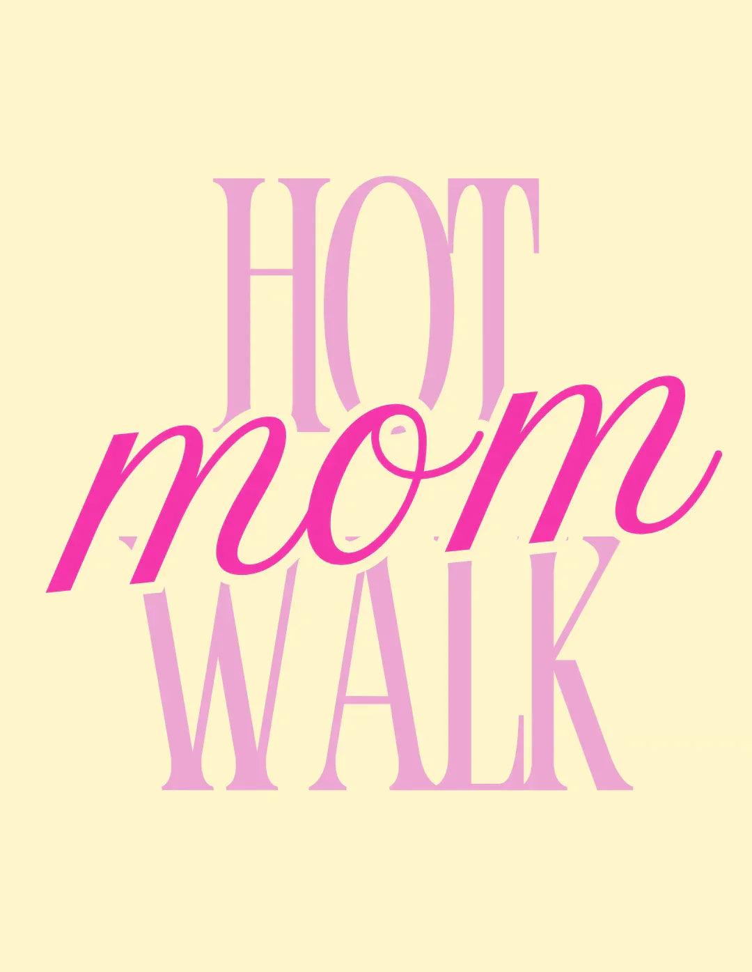 HOT MOM WALK