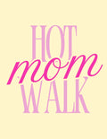 Hot Mom Walk